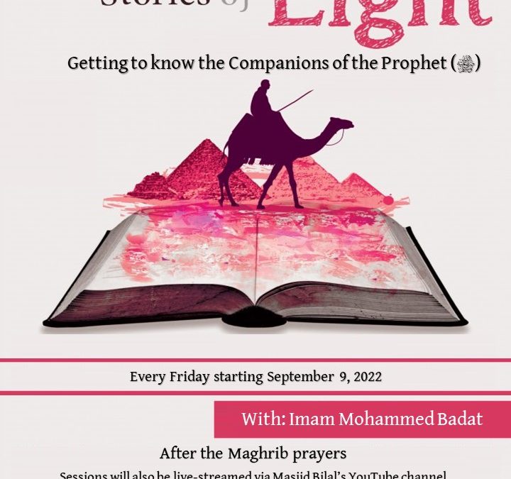 Stories of Light: Getting to know the Companions of the Prophet